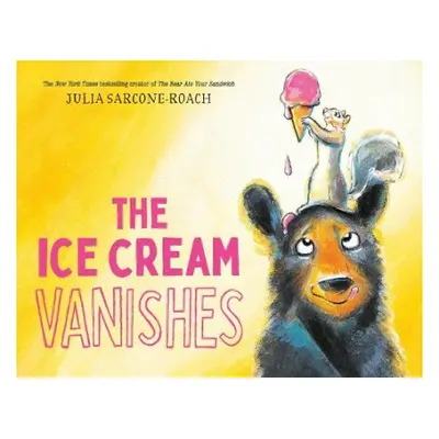 Ice Cream Vanishes - Sarcone-Roach, Julia