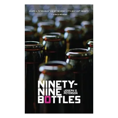 Ninety-Nine Bottles - Peterson, Joseph G.