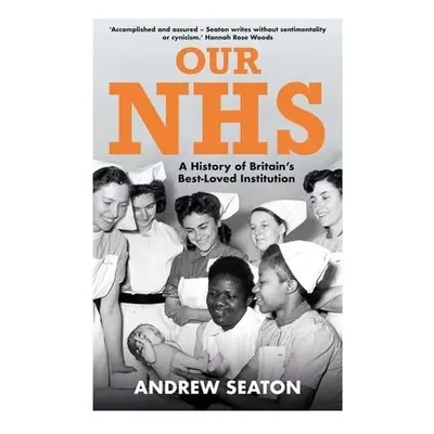 Our NHS - Seaton, Andrew