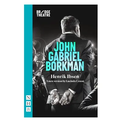 John Gabriel Borkman - Ibsen, Henrik