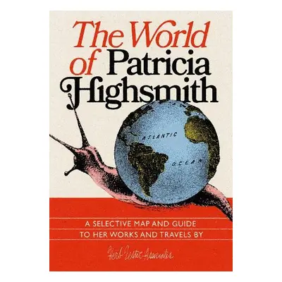 World Of Patricia Highsmith - Hammer, Jon a McBurnie, Karen