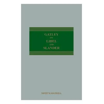 Gatley on Libel and Slander - QC, Richard Parkes,