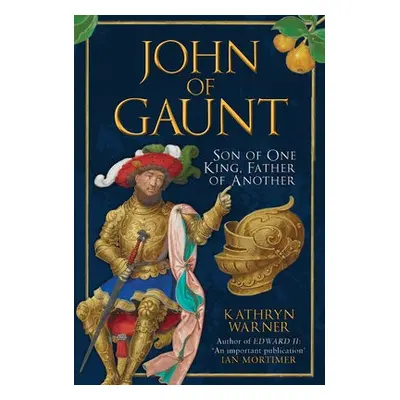 John of Gaunt - Warner, Kathryn