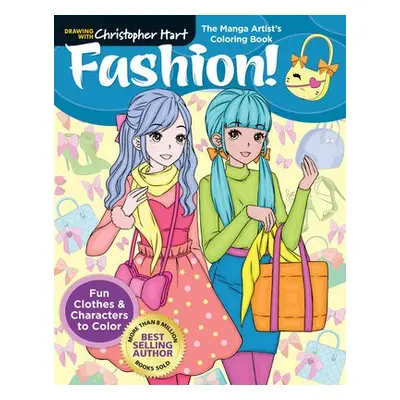 Manga Artist's Coloring Book: Fashion! - Hart, Christopher