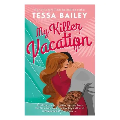 My Killer Vacation - Bailey, Tessa