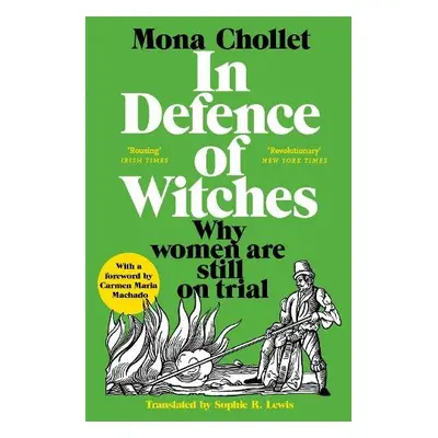 In Defence of Witches - Chollet, Mona