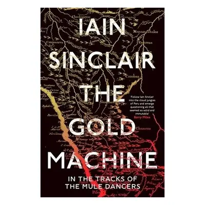 Gold Machine - Sinclair, Iain