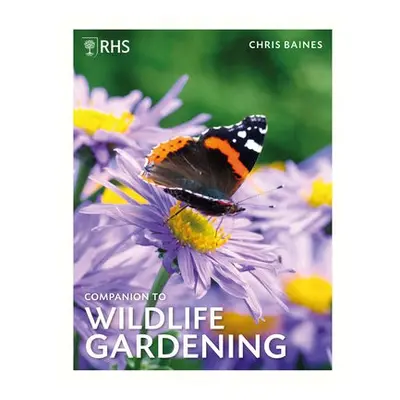 RHS Companion to Wildlife Gardening - Baines, Chris