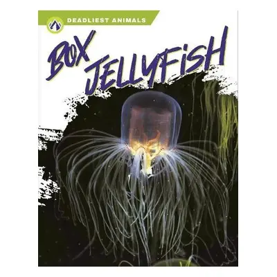 Deadliest Animals: Box Jellyfish - Stratton, Connor