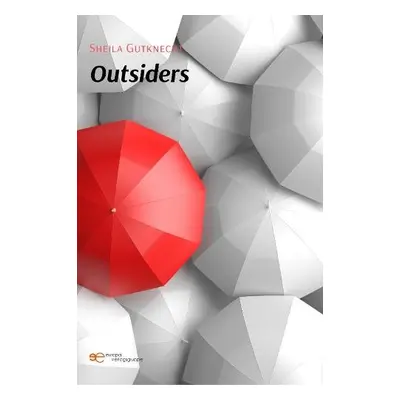 OUTSIDERS - Gutknecht, Sheila