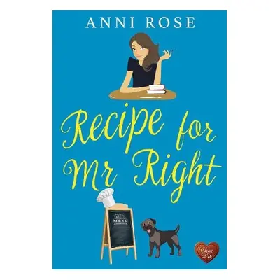 Recipe for Mr Right - Rose, Anni