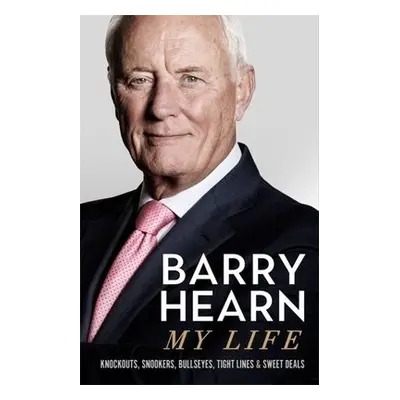 Barry Hearn: My Life - Hearn, Barry