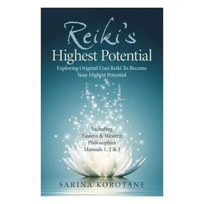 Reiki's Highest Potential - Korotane, Sarina