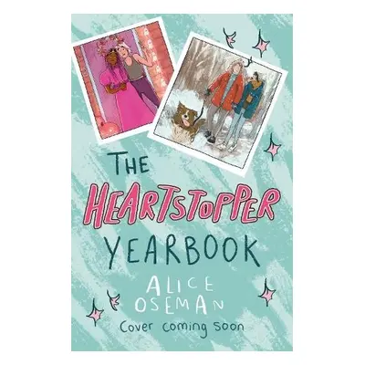 Heartstopper Yearbook - Oseman, Alice