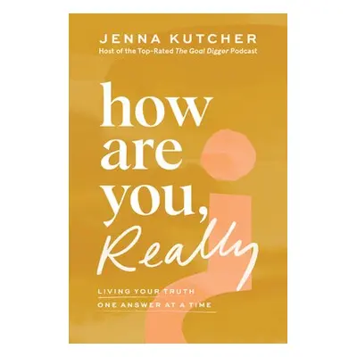 How Are You, Really? - Kutcher, Jenna