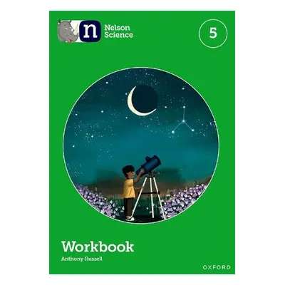 Nelson Science: Workbook 5 - Russell, Anthony