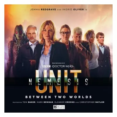 UNIT - The New Series: Nemesis 1 - Between Two Worlds - Smith, Andrew a Dorney, John a McMullin,