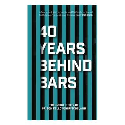 40 Years Behind Bars - Scotland, Pfellowship