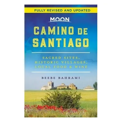 Moon Camino de Santiago (Second Edition) - Bahrami, Beebe