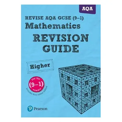 Pearson REVISE AQA GCSE (9-1) Maths Higher Revision Guide - Smith, Harry