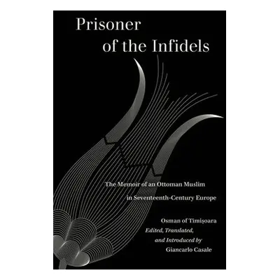 Prisoner of the Infidels - Timisoara, Osman of