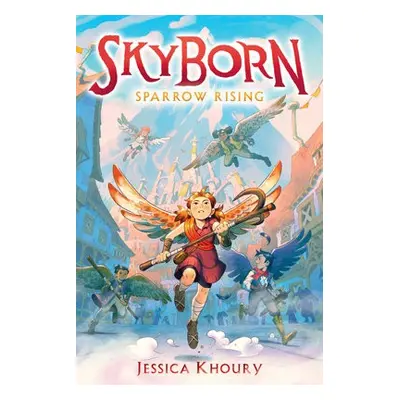 Sparrow Rising (Skyborn #1) - Khoury, Jessica