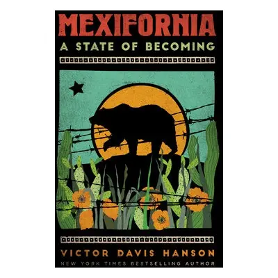 Mexifornia - Hanson, Victor Davis