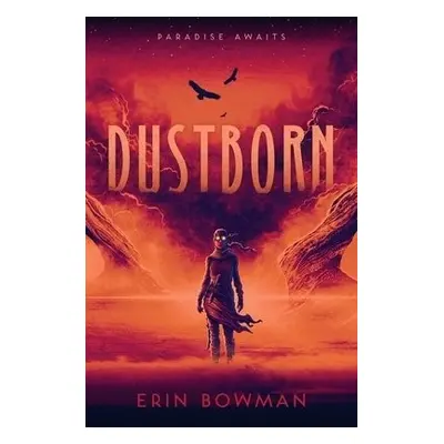 Dustborn - Bowman, Erin