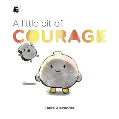 Little Bit of Courage - Alexander, Claire