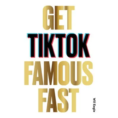 Get TikTok Famous Fast - Eagle, Will