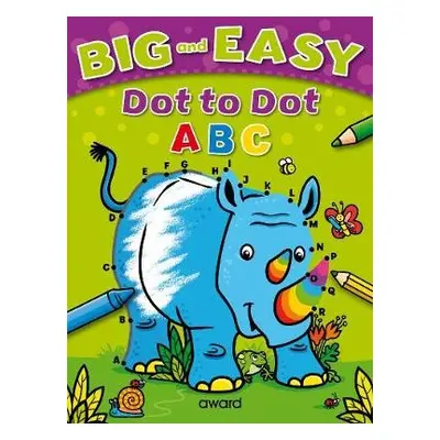 Big and Easy Dot to Dot: ABC - Giles, Sophie