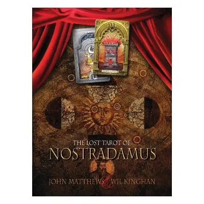 Lost Tarot of Nostradamus - Matthews, John a Kinghan, Wil