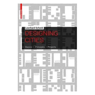 Designing Cities - Schenk, Leonhard