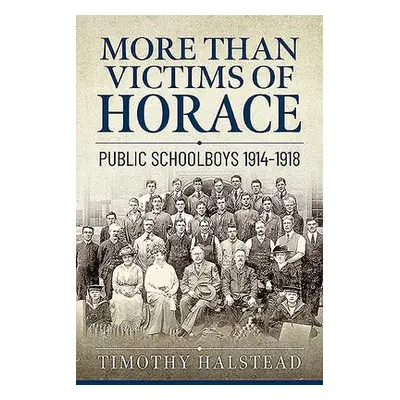 More Than Victims of Horace - Halstead, Timothy