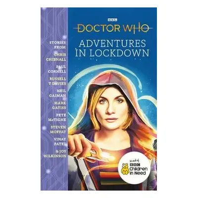 Doctor Who: Adventures in Lockdown - Chibnall, Chris a Cornell, Paul a T Davies, Russell a Gaima