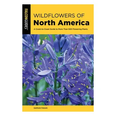 Wildflowers of North America - Fagan, Damian