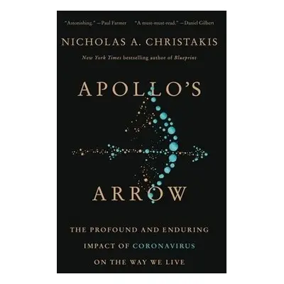 Apollo's Arrow - Christakis, Nicholas A.