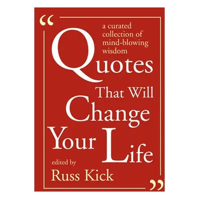 Quotes That Will Change Your Life - Kick, Russ