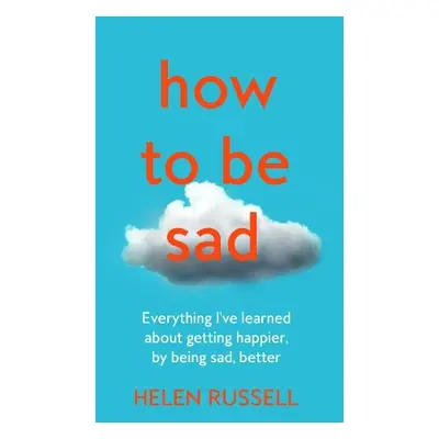 How to be Sad - Russell, Helen