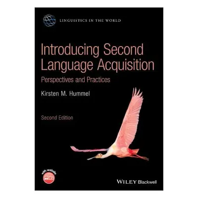 Introducing Second Language Acquisition - Hummel, Kirsten M. (Laval University, Canada)