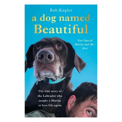 Dog Named Beautiful - Kugler, Robert