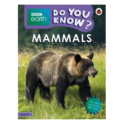 Do You Know? Level 3 – BBC Earth Mammals - Ladybird