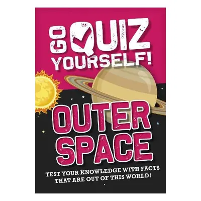 Go Quiz Yourself!: Outer Space - Howell, Izzi