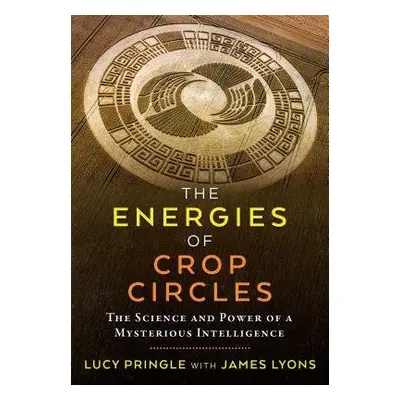 Energies of Crop Circles - Pringle, Lucy