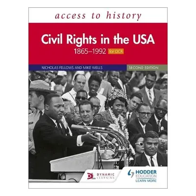 Access to History: Civil Rights in the USA 1865–1992 for OCR Second Edition - Fellows, Nicholas 