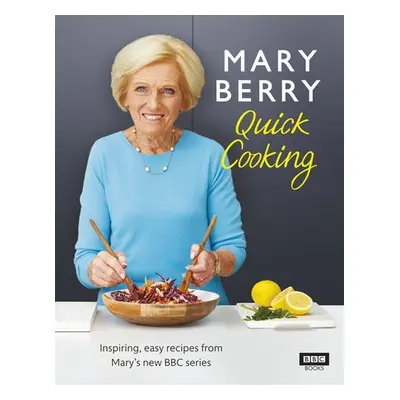 Mary Berry’s Quick Cooking - Berry, Mary