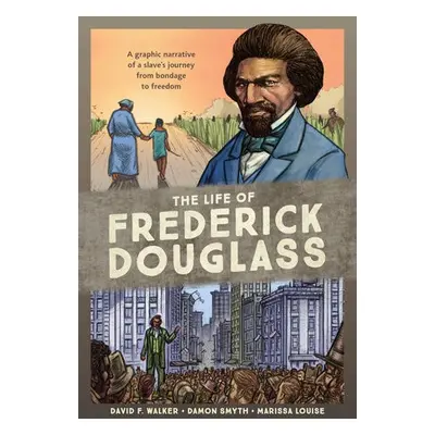 Life of Frederick Douglass - Walker, David F.