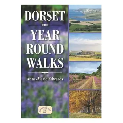 Dorset Year Round Walks - Edwards, Anne-Marie