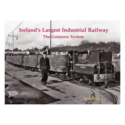 Ireland's Largest Industrial Railway - Oram, Hugh