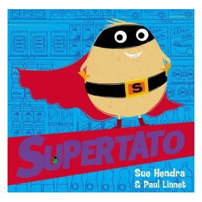 Supertato - Hendra, Sue a Linnet, Paul